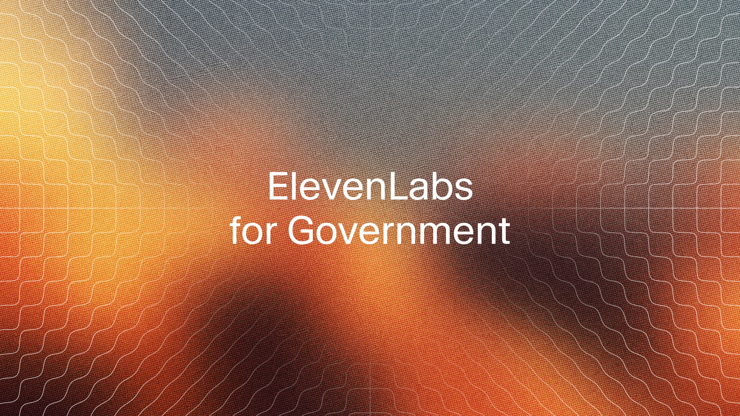 Introducing ElevenLabs for Government